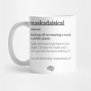 Maskadaisical (Black Text) Mug